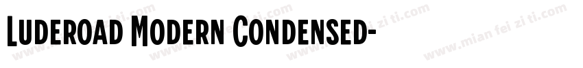 Luderoad Modern Condensed字体转换